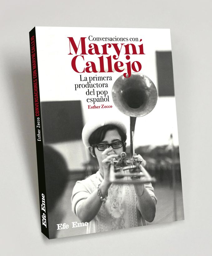 Libro Conversaciones con Maryní Callejo. La primera productora del pop español, de Esther Zecco, editado por Efe Eme. En la portada, una fotografía en blanco y negro de Maryní Callejo tocando un trombón.