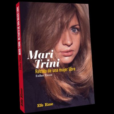 Libro: Una foto de la joven Mari Trini, con el pelo tapándole un ojo. Mira directamente a la cámara. Encima está escrito: «Esther Zecco: mari Trini. Retrato de una mujer libre».