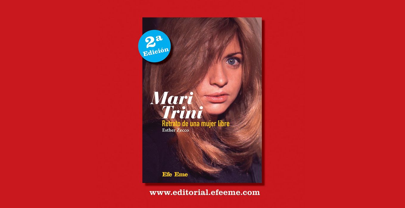 Portada del libro 'Mari Trini: Retrato de una mujer libre' de Esther Zecco, con una imagen de la cantante Mari Trini. La portada incluye un sello azul que indica '2ª Edición'. Al pie de la imagen aparece el nombre de la editorial: Efe Eme y la dirección web www.editorial.efeeme.com.